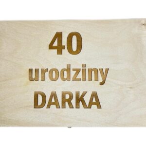 Personalizowana Drewniana Skrzynka z Grawerem – Idealny Prezent na 40 Urodziny